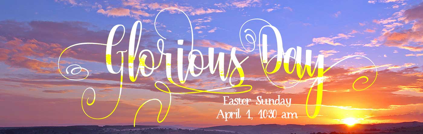Easter Will Be a 'Glorious Day'